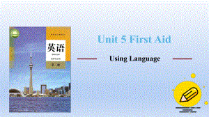 Unit 5 First Aid Using language ppt课件-（2022新）人教版高中英语高二选择性必修第二册.pptx