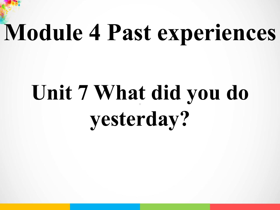 教科版（广州）六年级上册英语Module 4 Past experiences Unit 7 What Did You Do Yesterday ppt课件.ppt_第2页