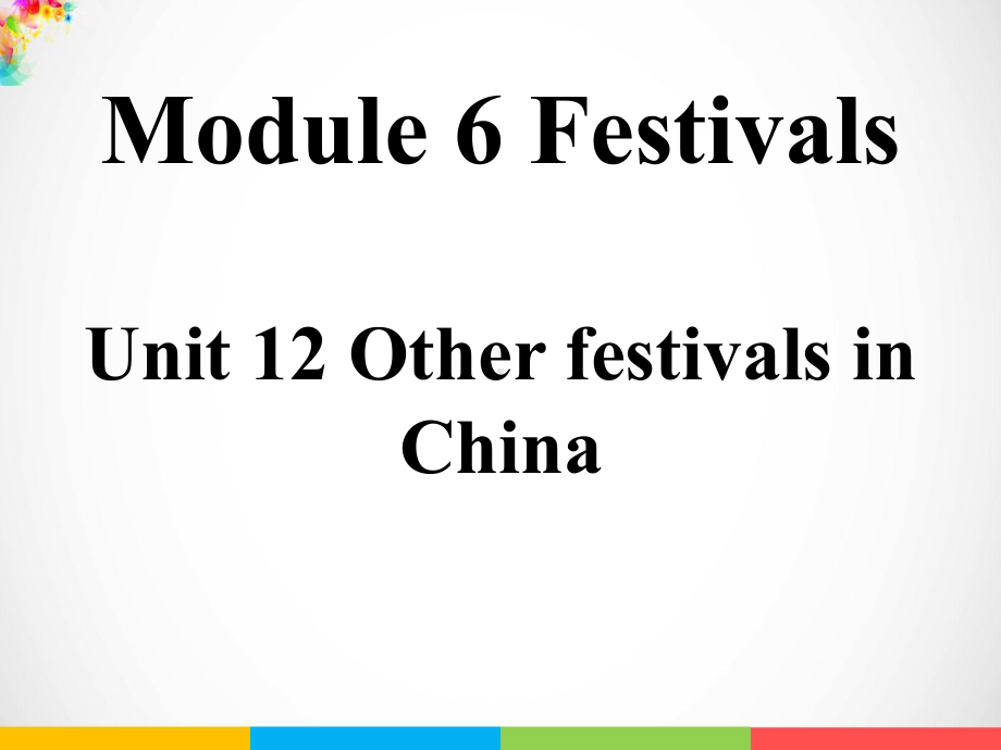 教科版（广州）六年级上册英语Module 6 Festivals Unit 12 Other festivals in China ppt课件.ppt_第2页