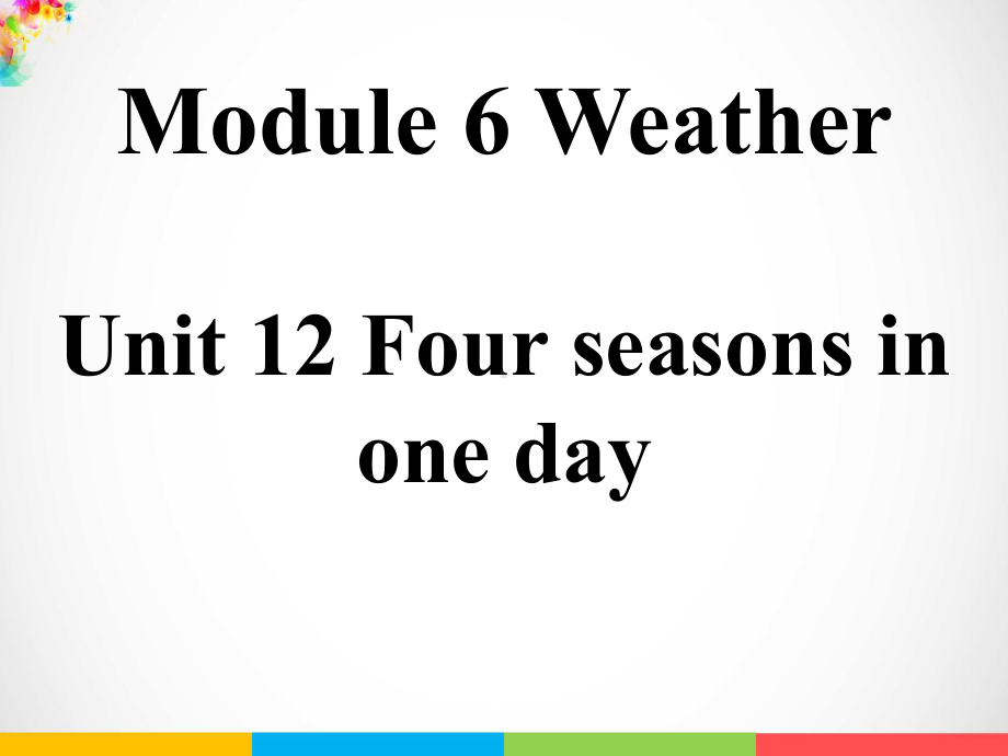 教科版（广州）五年级上册英语Module 6 Weather Unit 12 Four seasons in one dayppt课件.ppt_第2页