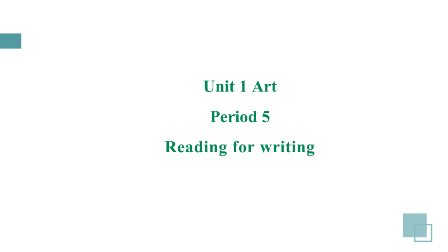 Unit 1 Art Period 5 Reading for writingppt课件（含音视频素材）-（2022新）人教版高中英语选择性必修第三册.rar