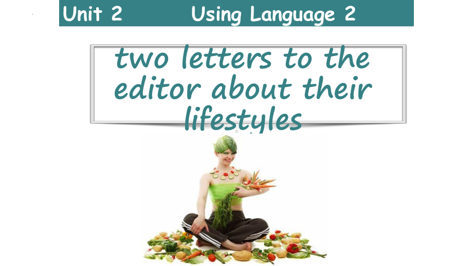 Unit 2 Healthy Lifestyle Using language & Writingppt课件-（2022新）人教版高中英语选择性必修第三册 .pptx_第1页