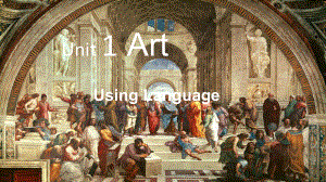 Unit 1 Art Using language ppt课件-（2022新）人教版高中英语选择性必修第三册(1).pptx