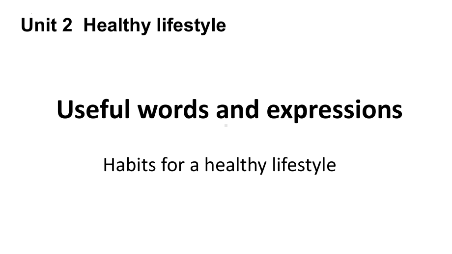 Unit 2 Healthy lifestyle Useful words and expressions ppt课件-（2022新）人教版高中英语选择性必修第三册.pptx_第1页