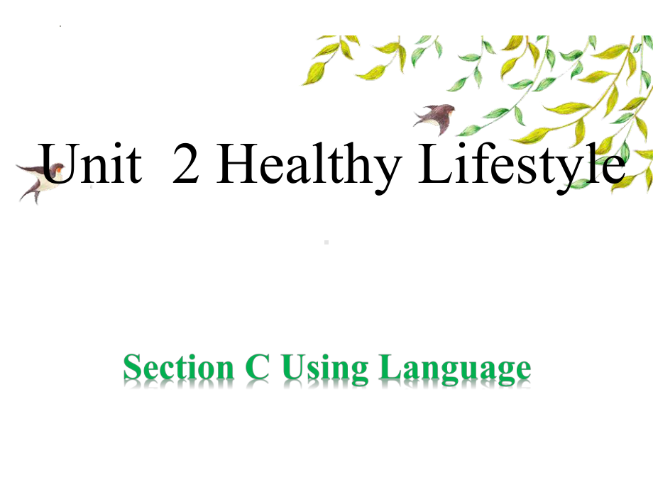 Unit 2 Healthy Lifestyle Section C Using Language ppt课件-（2022新）人教版高中英语选择性必修第三册.pptx_第1页