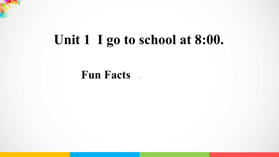 Unit 1 I go to school at 8：00 Fun Facts pptt课件-人教精通版（三起）六年级上册英语.ppt_第2页