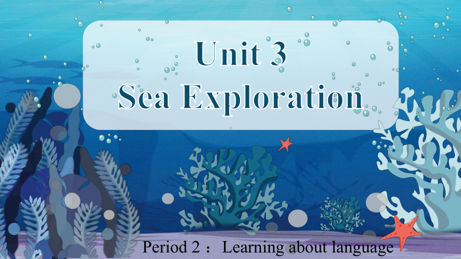 Unit 3 Sea Exploration Learning about language ppt课件-（2022新）人教版高中英语选择性必修第四册.pptx_第1页