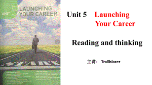 Unit 5 Launching your career Reading and thinkingppt课件 -（2022新）人教版高中英语选择性必修第四册.pptx