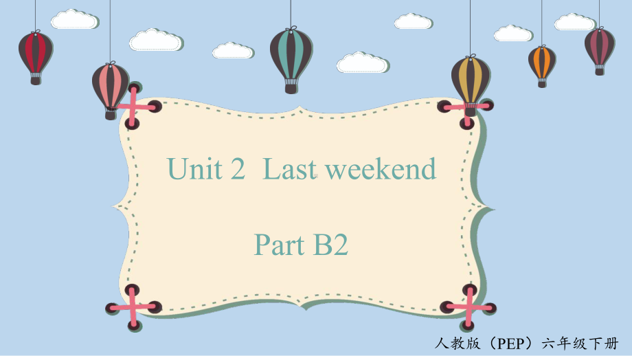 Unit 2Last weekendB2.pptx_第1页