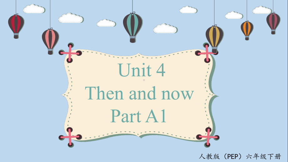 Unit 4 Then and nowA1 Let's talk.pptx_第1页