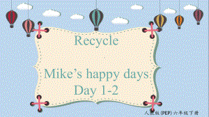 Recycle Mike’s happy days Day1-2.pptx