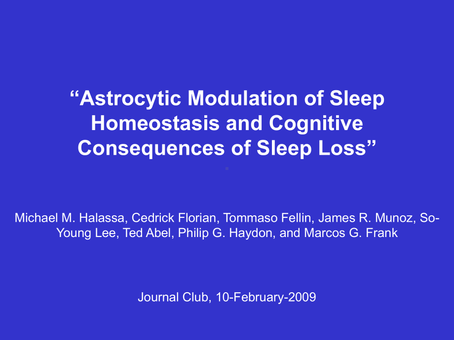 “Astrocytic Modulation of Sleep Homeostasis and Cognitive “睡眠的平衡和认知的星形胶质细胞调制课件.ppt_第1页