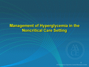 Management of Hyperglycemia in the Noncritical Care Setting[高血糖的非关键保健环境管理](PPT-41)课件.ppt