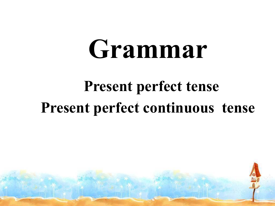 Module2unit1grammar现在完成时课件.ppt_第2页