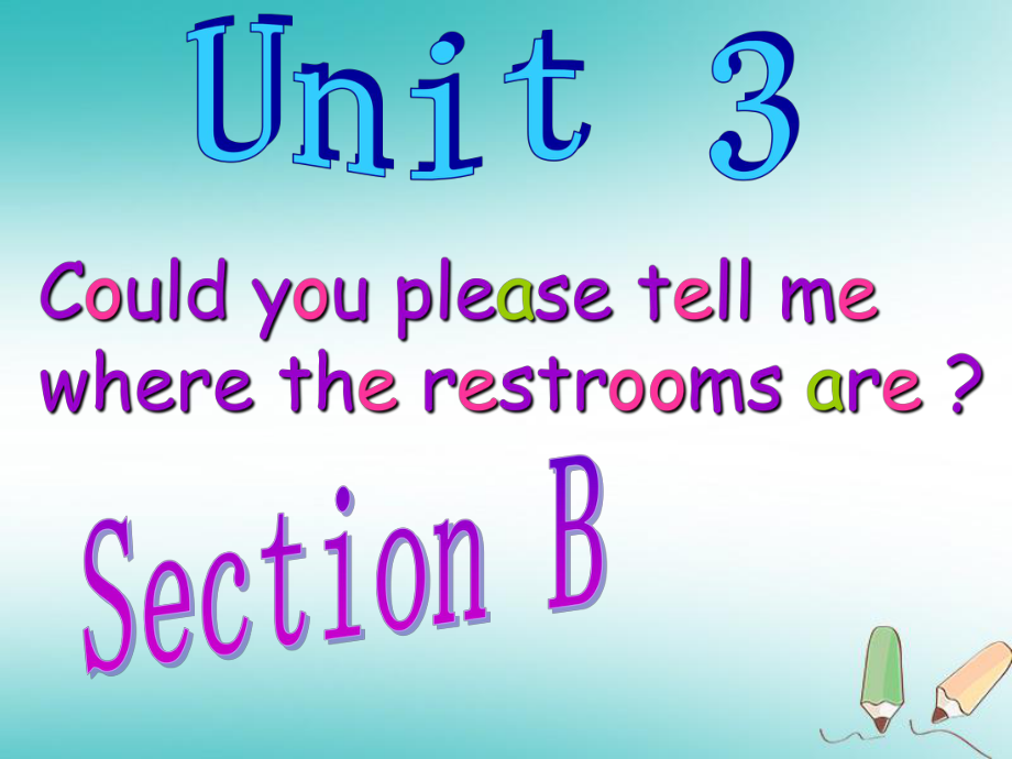 九年级英语全册Unit3CouldyoupleasetellmewheretherestroomsareSectionB1(新版)人教新目标版课件.ppt_第1页