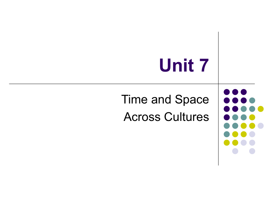 unit7TimeandSpaceAcrossCultures跨文化交际大学教学课件-PPT精选.ppt_第1页