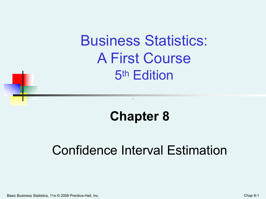 应用统计学英文课件BusinessStatisticsCh08ConfidenceIntervalEstima.ppt_第1页