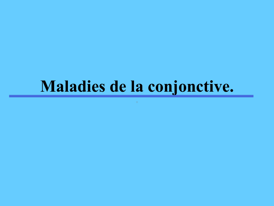 外教医学ppt课件--Maladies-de-la-conjonctive.shanghai.ppt_第1页