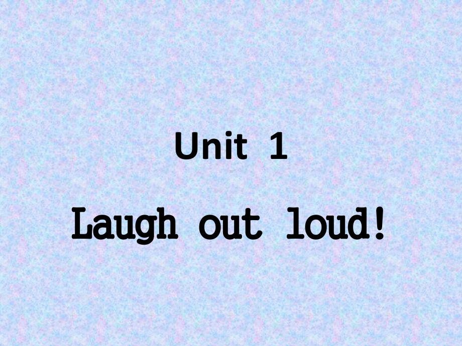 外研版英语选择性必修一课件Unit-1-Laugh-out-loud!-period-1课件(共17张).pptx_第1页