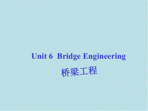 土木工程专业英语unit-6(3)课件.ppt