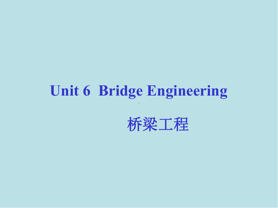 土木工程专业英语unit-6(1)课件.ppt_第1页