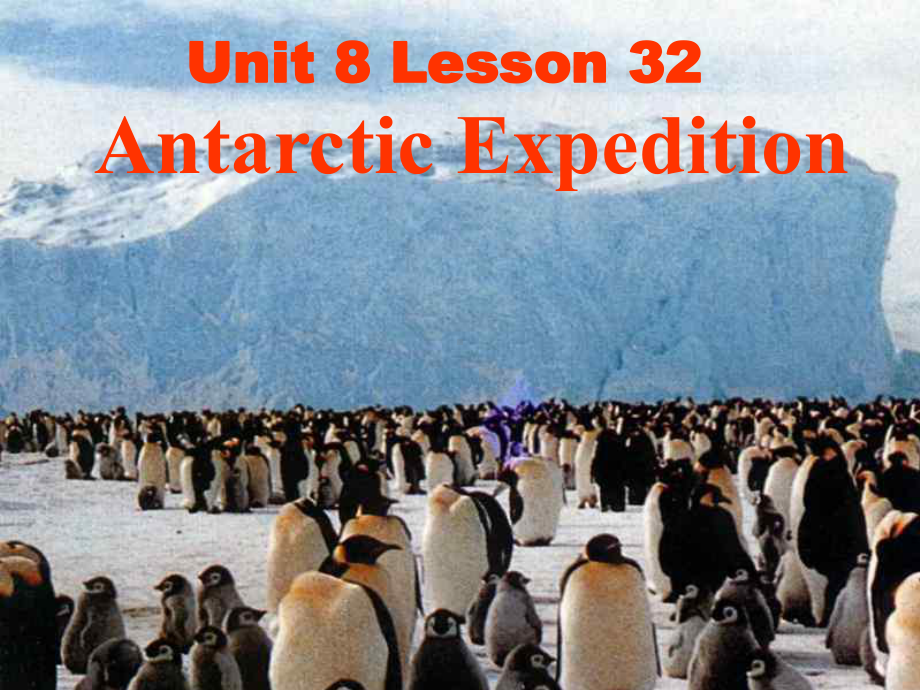 Antarctic-Expedition-PPT课件-北师大版.ppt_第1页