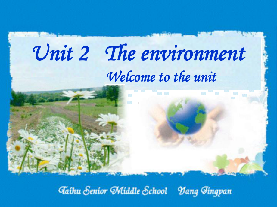 Unit2theenvironment-Welcometotheunit课件(牛津模块必修5).ppt_第1页