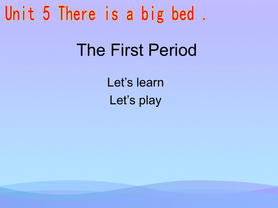 Unit-5-There-is-a-big-bed-A.lets-learn课件英语课件.ppt_第1页