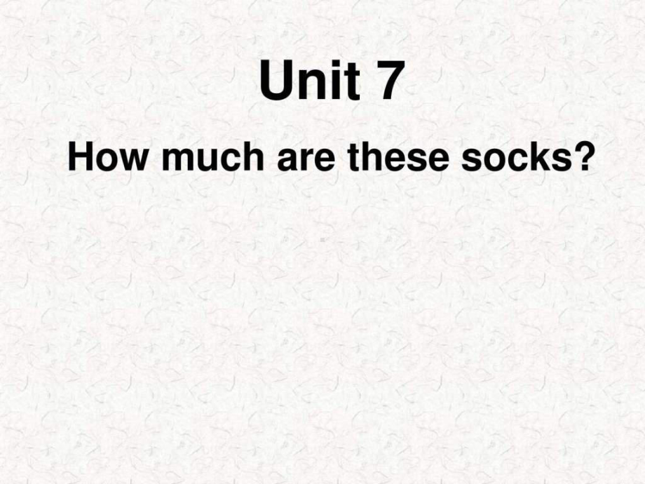 Unit7-How-much-are-these-socks-全单元课件--图文.ppt.ppt_第1页