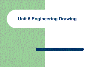 Unit-5-Engineering-Drawing-机电专业英语-图文课件.ppt