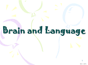 语言学概论-brain-and-language(课堂PPT)课件(PPT 37页).pptx