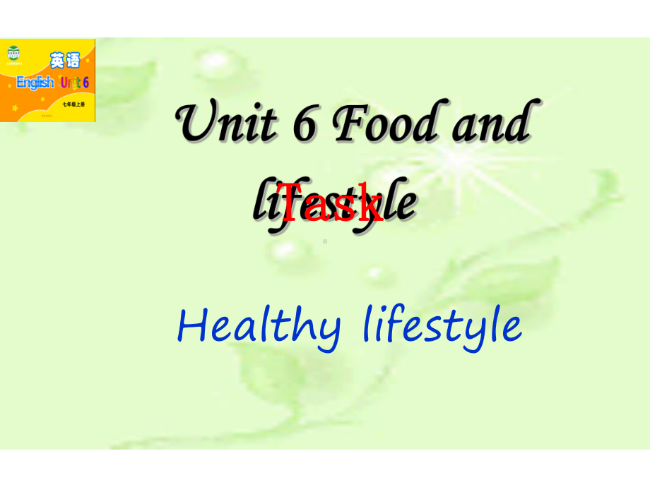 新教材牛津译林版Unit6Food-and-lifesytle-task成月娣课件.ppt_第1页