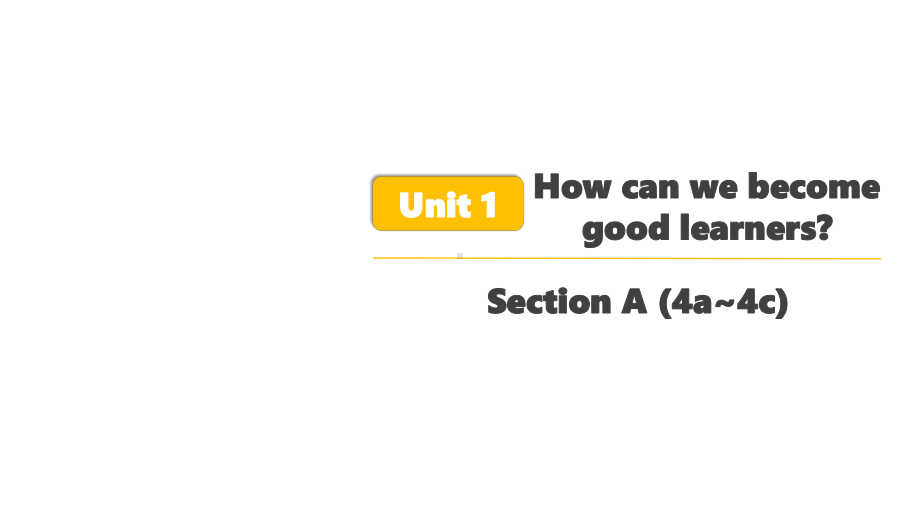 人教版英语九年级全一册-Unit 1 Section A (4a~4c)课件.pptx_第1页