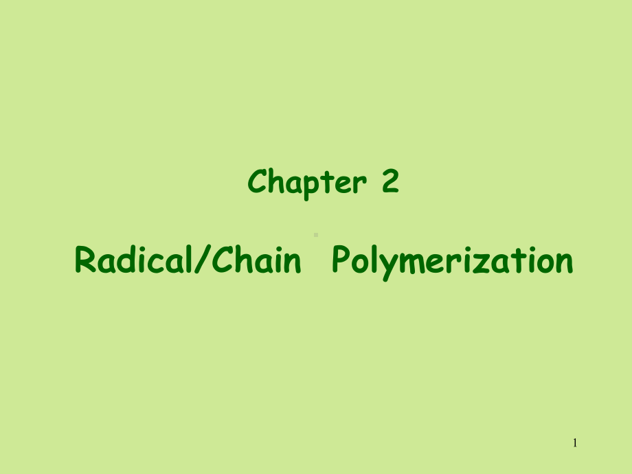 高分子化学polymer2-1RadicalChainPolymerization-PPT课件.ppt_第1页