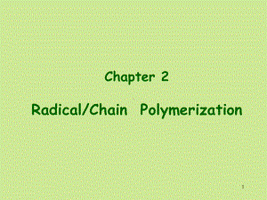 高分子化学polymer2-1RadicalChainPolymerization-PPT课件.ppt