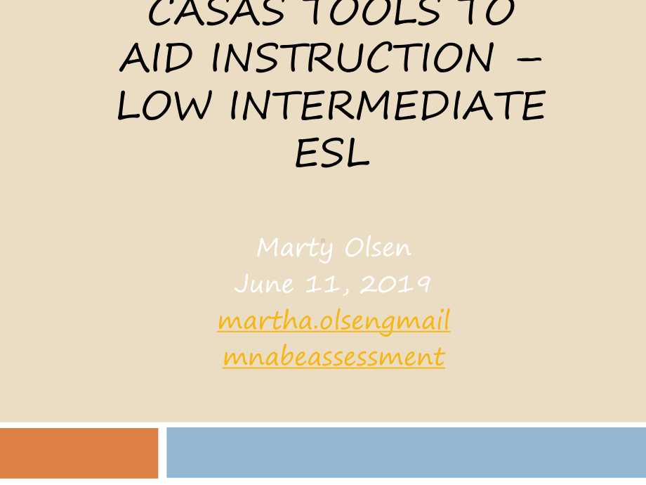 CASAS-Tools-to-Aid-Instruction-–-Low-Intermediate-Esl卡萨斯工具来辅助教学–低中间ESL课件.ppt_第1页