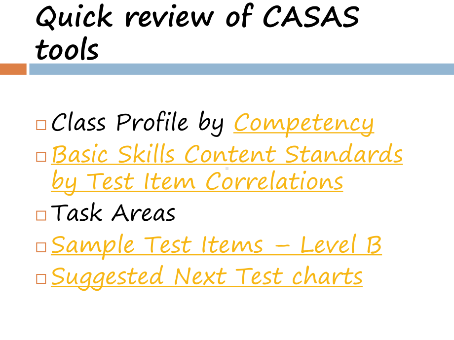 CASAS-Tools-to-Aid-Instruction-–-Low-Intermediate-Esl卡萨斯工具来辅助教学–低中间ESL课件.ppt_第3页