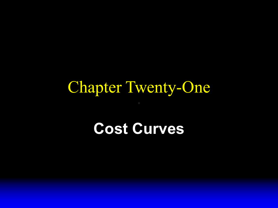 -Tsinghua-Micro-Ch21-Cost-Curves课件.ppt_第1页