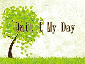 (完整版)人教版-Unit-1-《My-day》课件.ppt