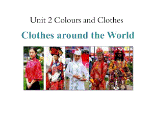 《Clothes-around-the-World》Colours-and-Clothes-PPT教学课件(完美版).pptx