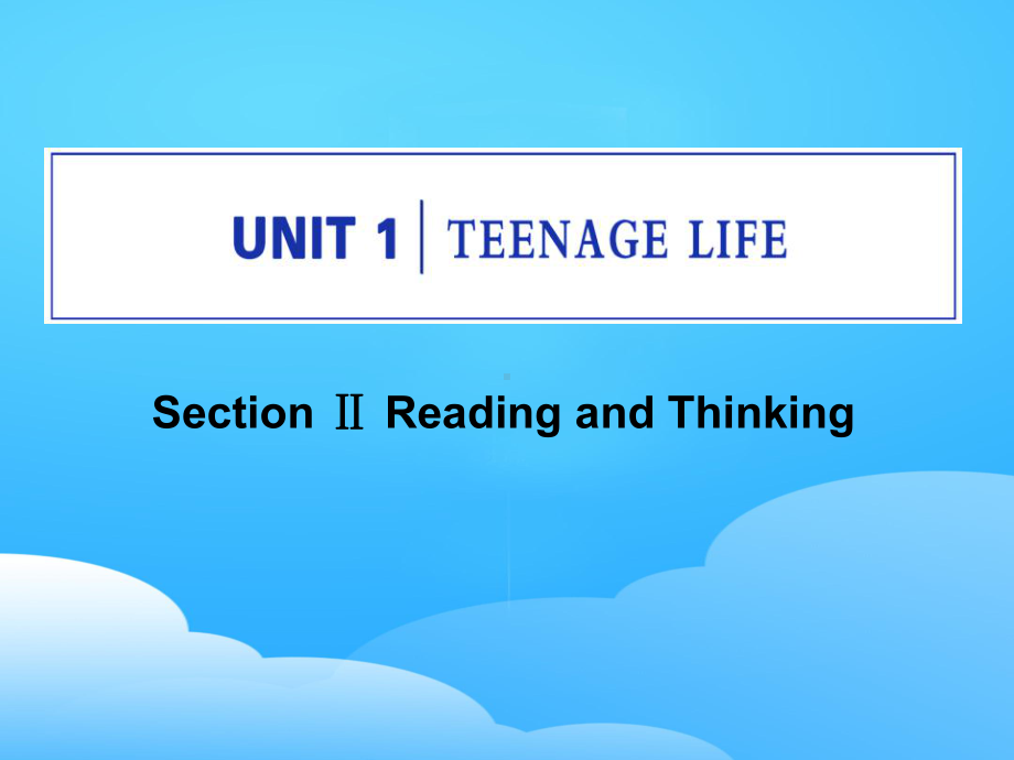 《Teenage-Life》Reading-and-Thinking-PPT教学课件（优秀课件）.pptx_第1页