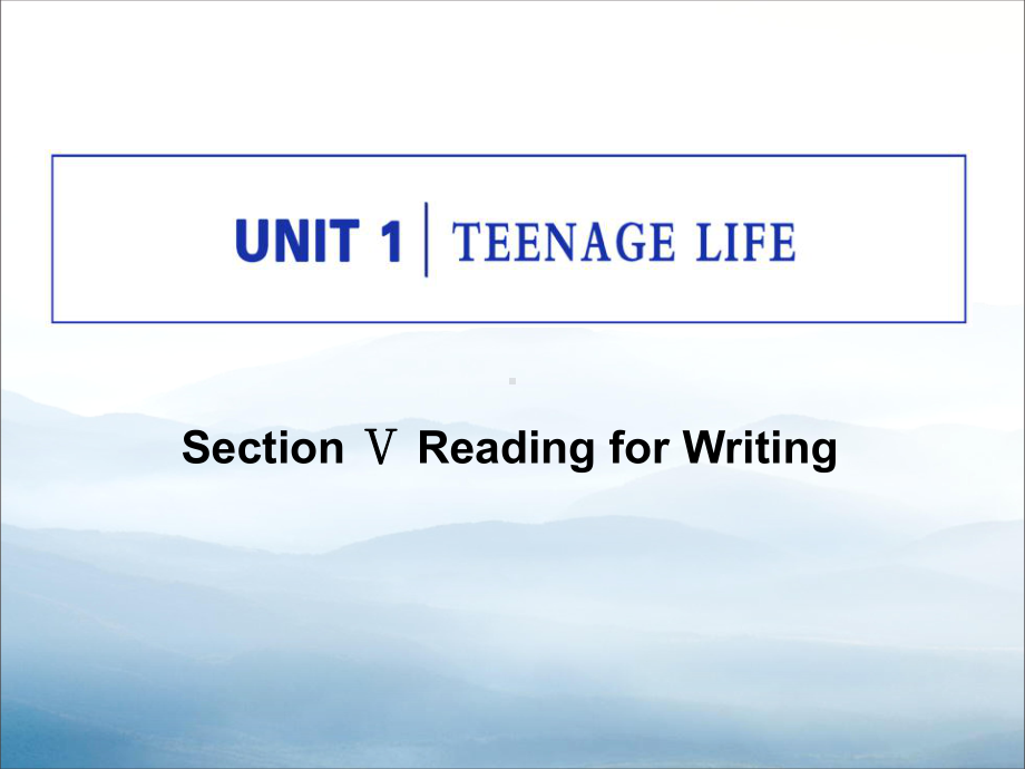 《Teenage-Life》Reading-for-Writing-PPT课件-.pptx_第1页