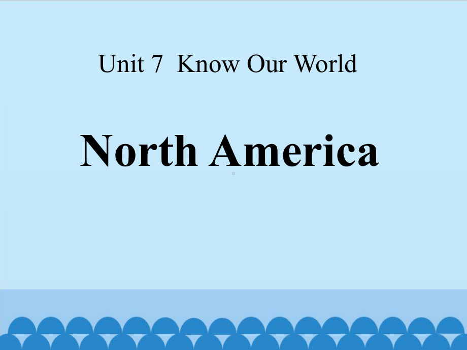 《North-America》Know-Our-World-PPT课件-.pptx_第1页