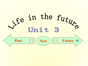 外研版英语必修5-Unit-3-life-in-the-future-上学期课件.ppt