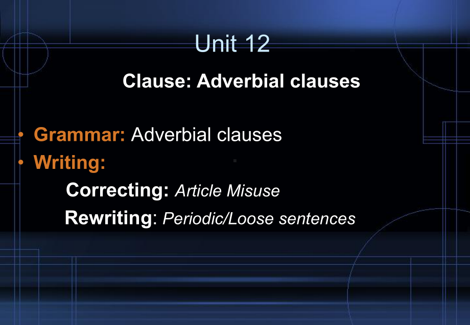 大学英语语法和写作CollegeEnglishGrammarandWriting12ClauseAdverbialclauses课件.ppt_第2页