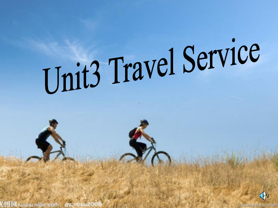 中职英语Unit3-Travel-Service课件.ppt_第1页