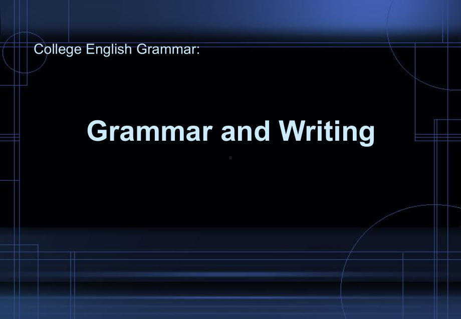 大学英语语法和写作CollegeEnglishGrammarandWriting10PhrasesGerundPhrasesandAbsolutePhrases课件.ppt_第1页