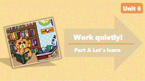 人教版PEP英语五年级下册-Unit 6 Work quietly! A Let’s learn 课件.pptx