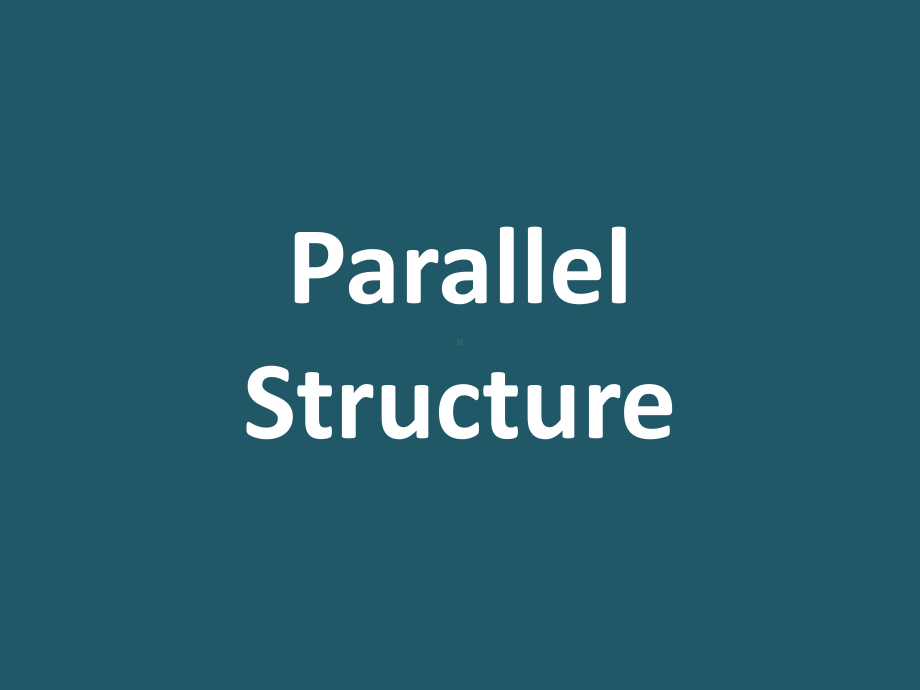 ParallelStructures课件.pptx_第1页