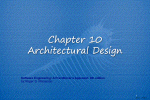 架构设计Chapter10ArchitecturalDesign课件.ppt